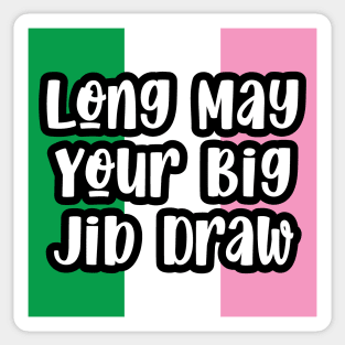 Long May Your Big Jib Draw || Newfoundland and Labrador || Gifts || Souvenirs Sticker